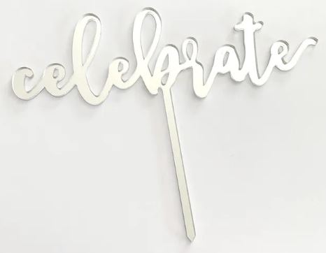 Cake Craft Celebrate Silver Mirror Acrylic Cake Topper